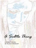 A_Subtle_Thing